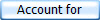 Account for